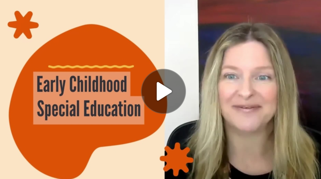 Link: Click image above to hear and see Early Childhood Special Education 